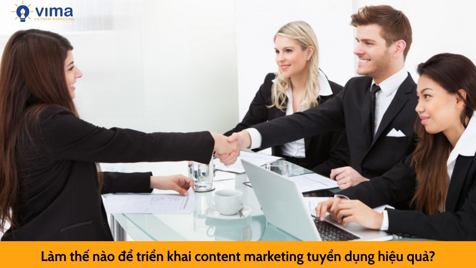 Làm thế nào để triển khai content marketing tuyển dụng hiệu quả?
